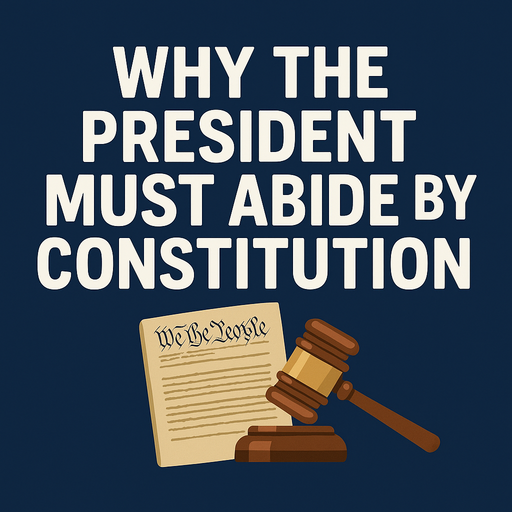 Why Every President—Including Trump—Must Abide by the U.S. Constitution