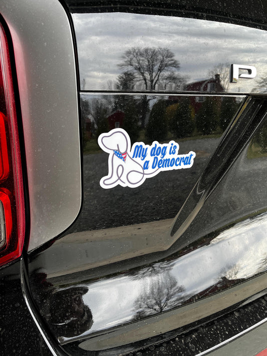 My Dog is a Democrat Vinyl Decal or Magnet | Political Humor Sticker | Dog Lovers Political Statement | Democratic Support Design