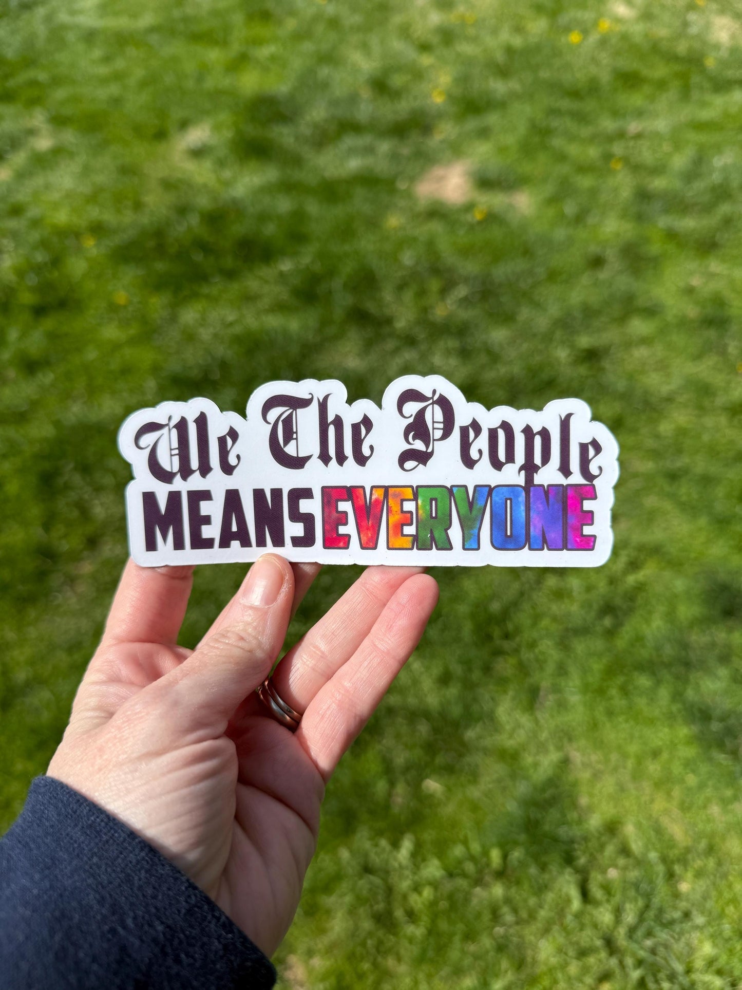 We the People Means Everyone | Human Rights Magnet or Vinyl Decal | Political Protest Sticker | Human Rights Activism | Social Justice Decal