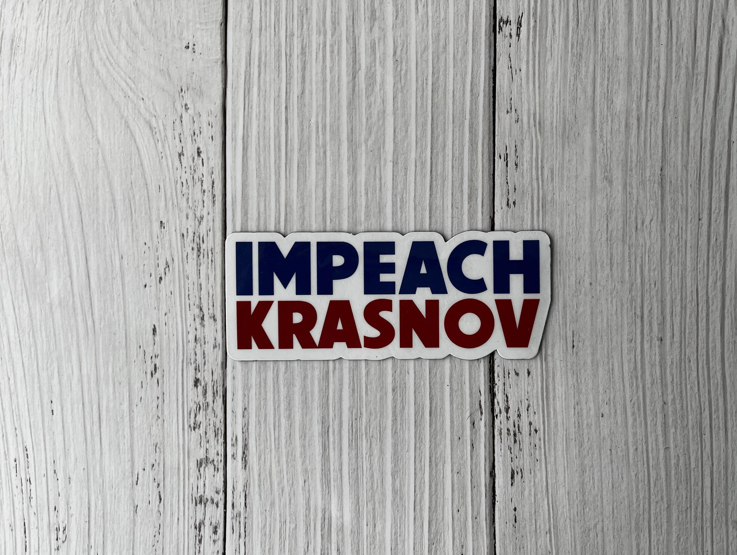 Impeach Krasnov Vinyl Decal or Magnet | Political Protest Sticker | Accountability Statement | Political Resistance Design