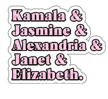 Kamala, Jasmine, Alexandria, Janet, Elizabeth Magnet or Vinyl Decal | Strong Political Women | Feminist Activism | Political Empowerment