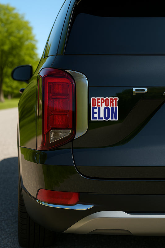 Deport Elon magnet or vinyl decal displayed on the back of a black SUV. A bold, high-quality political sticker perfect for cars, laptops, fridges, or toolboxes. Great for activists, protestors, or anyone fed up with fascism.