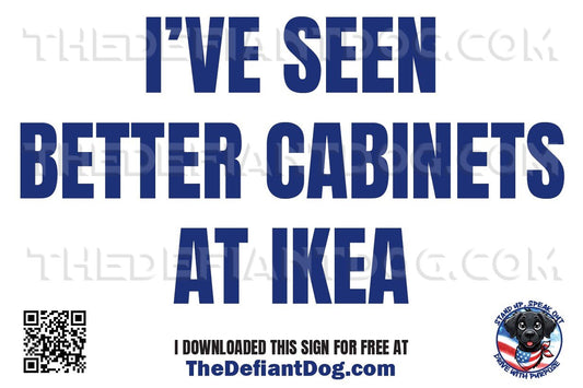 Free protest sign that says 'I've Seen Better Cabinets at IKEA' in bold blue text