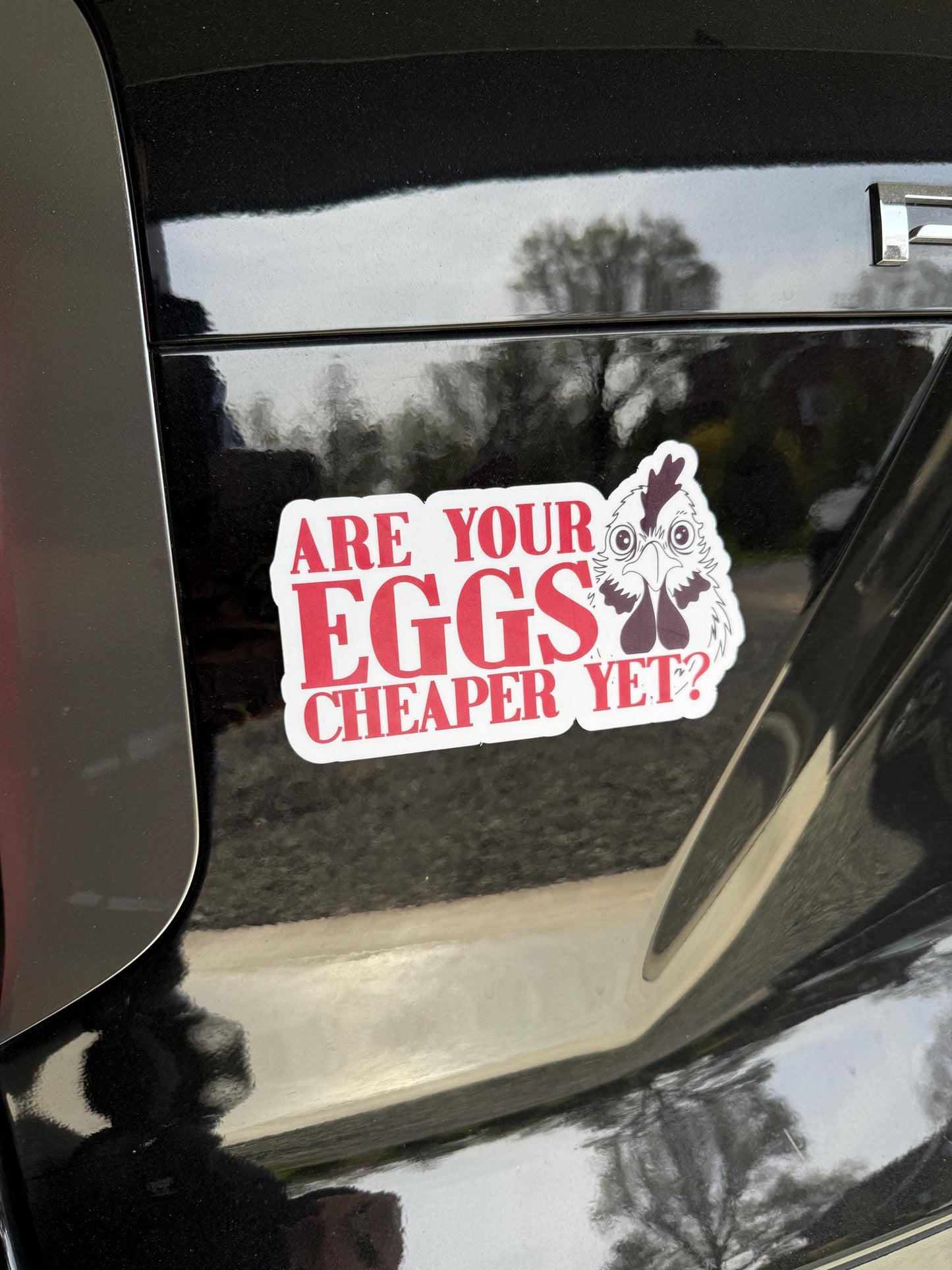 Are Your Eggs Cheaper Yet? | Political Funny Magnet or Vinyl Decal | Inflation Humor | Grocery Prices | Anti Trump Decor | Inflation
