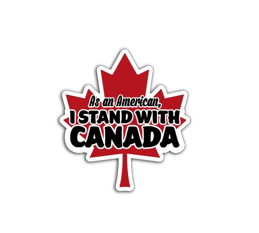 "As an American, I Stand With Canada magnet held in hand, expressing support for Canadian allies and progressive unity.