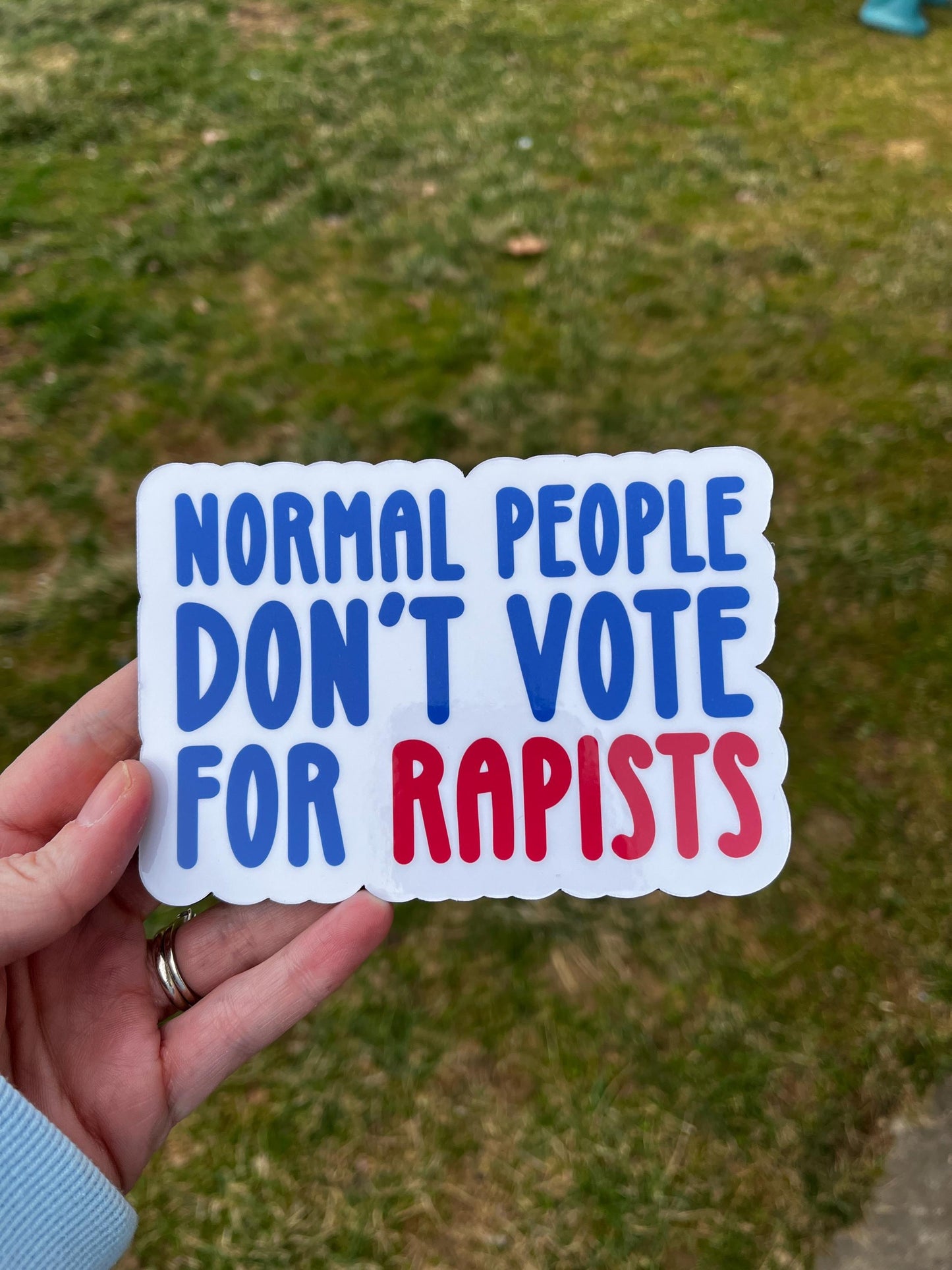 Normal People Don't Vote for Rapists Vinyl Decal or Magnet | Political Protest Sticker | Feminist Statement | Anti-Trump Protest Design