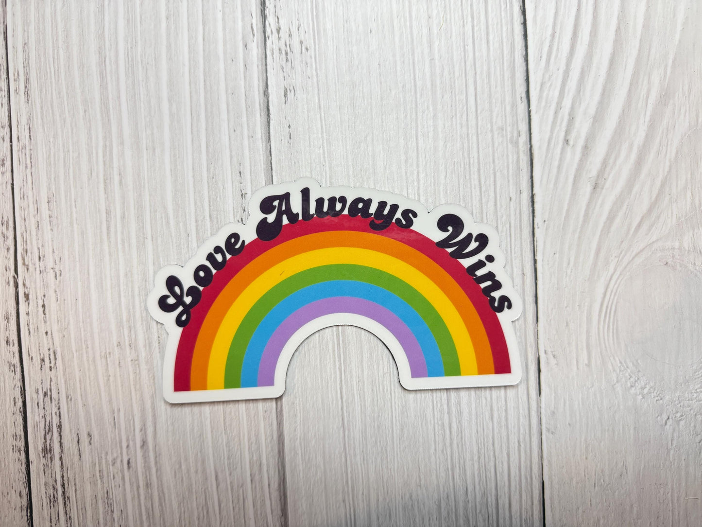 Love Always Wins Rainbow Vinyl Decal or Magnet | LGBTQ+ Support Sticker | Pride Rainbow | Love is Love Decal | Positive Affirmation Decal