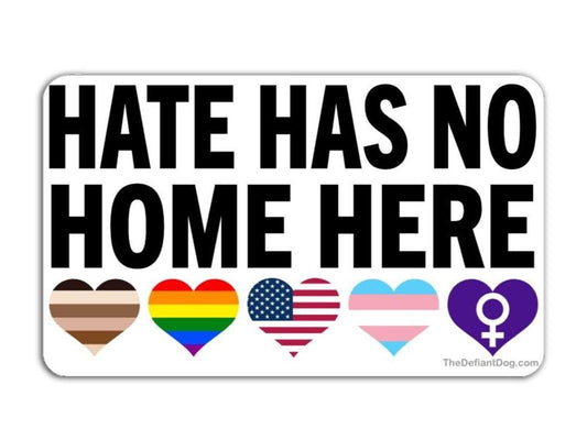 Sticker with 'Hate has no home here' text and various heart symbols representing diversity on a white background.