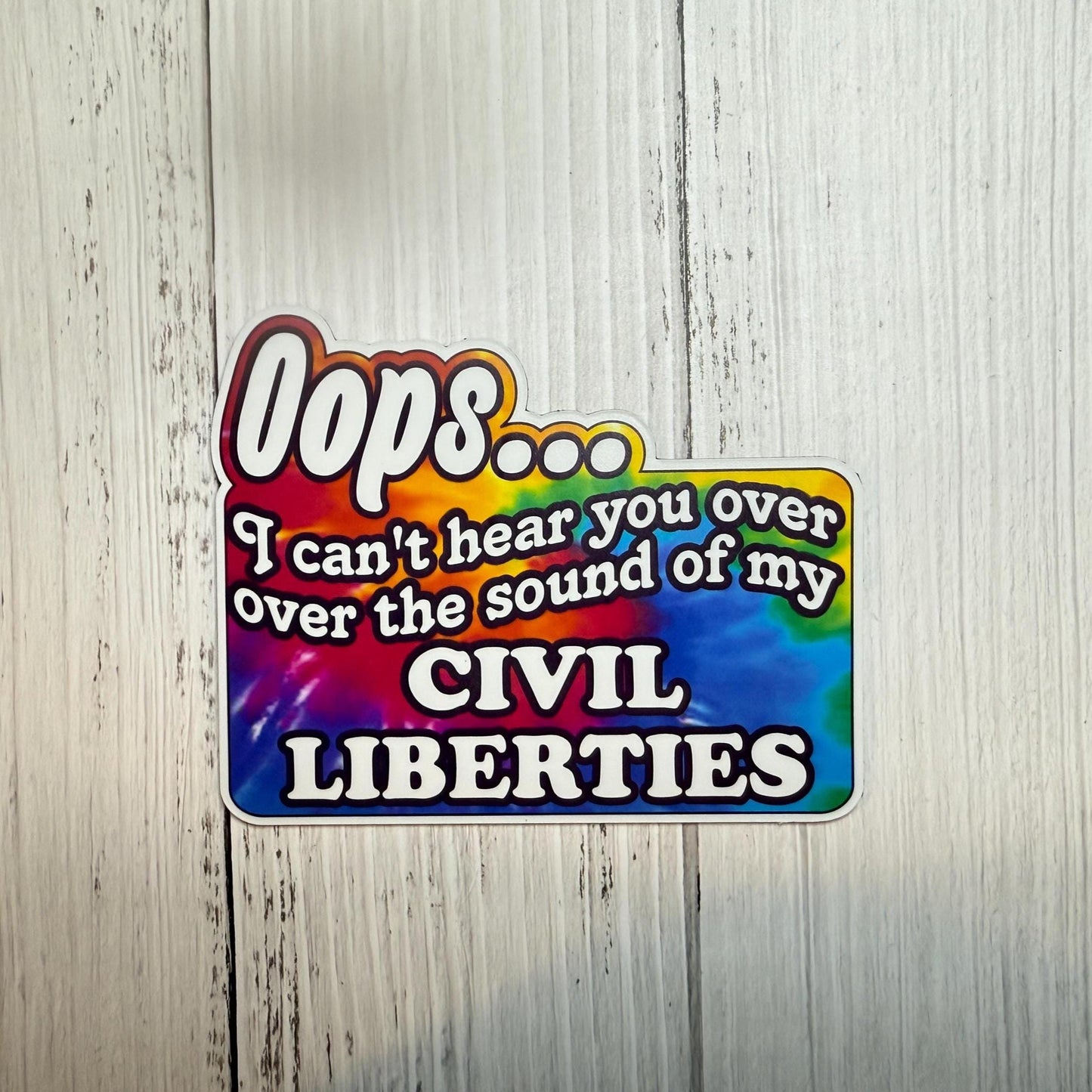 Oops I can't hear you over the sound of my civil liberties magnet shown on a table promoting civil rights and activism.