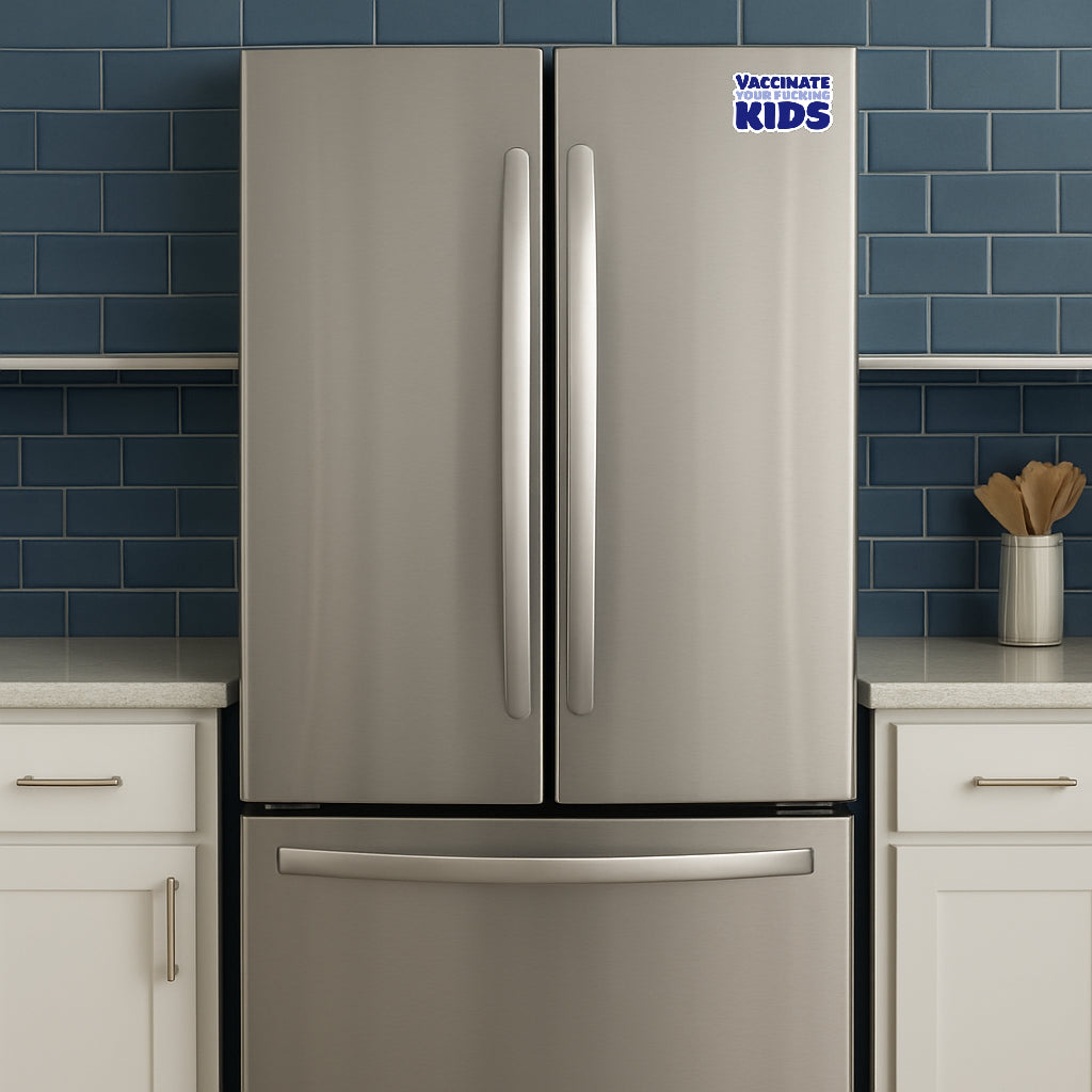 Vaccinate Your Kids' magnet or vinyl decal displayed on a stainless steel refrigerator. A bold, high-quality political sticker perfect for cars, laptops, fridges, or toolboxes. Great for activists, protestors, or anyone fed up with fascism.