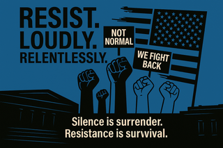 Why Resistance Matters Now More Than Ever