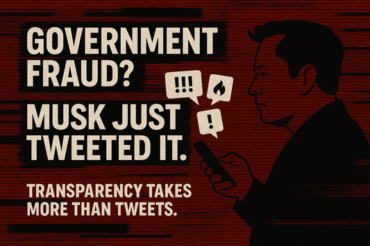 Elon Musk Isn’t Exposing Government Fraud—He’s Just Tweeting About It