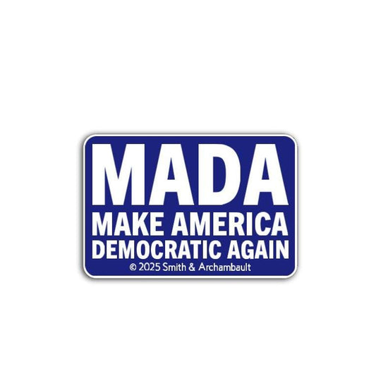 MADA Make America Democratic Again Vinyl Decal or Magnet | Political Statement Sticker | Progressive Design | Political Activism