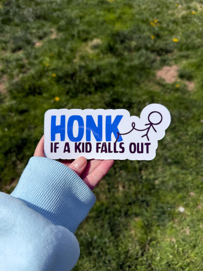 Honk If a Kid Falls Out Magnet or Vinyl Decal | Funny Car Sticker | Dark Humor Bumper Sticker | Sarcastic Parent Humor Gift