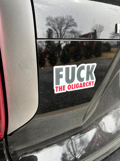 F*ck the Oligarchy Vinyl Decal or Magnet | Anti-Oligarchy Sticker | Political Protest Design | Anti-Capitalism Support