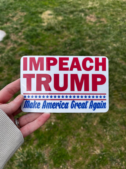 Impeach Trump, Make America Great Again MAGA Vinyl Decal or Magnet | Political Protest Sticker | Anti-Trump Statement | Resistance Design