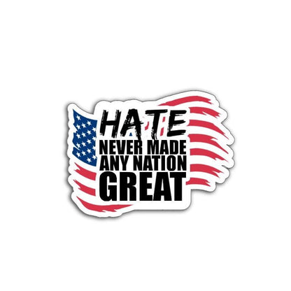 Hate Never Made Any Nation with American Flag Vinyl Decal or Magnet | Anti-Hate Protest Sticker | Unity & Equality Design
