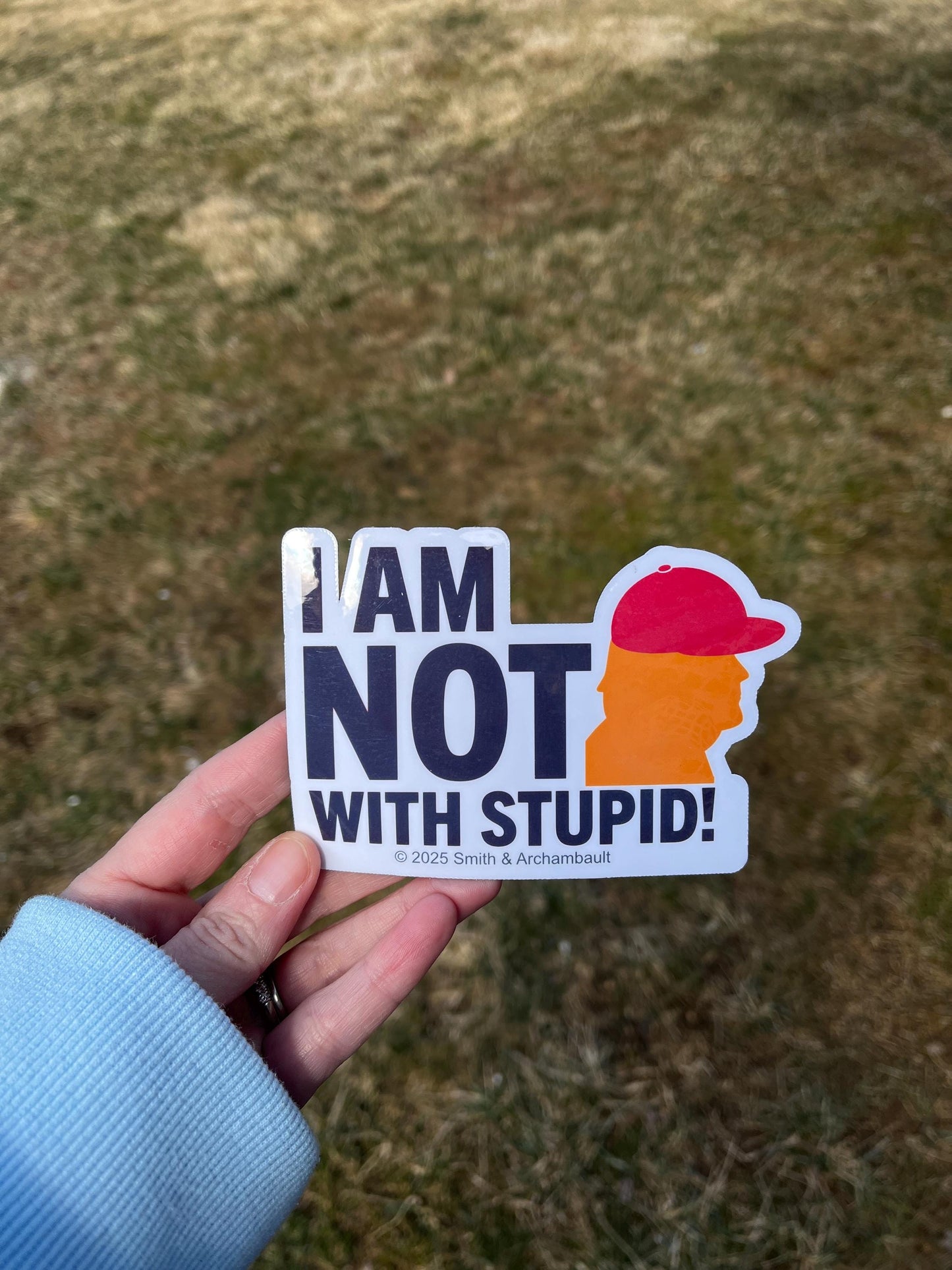 I Am Not With Stupid Vinyl Decal or Magnet | Anti-Trump Political Sticker | Progressive Protest Design | Satirical Statement