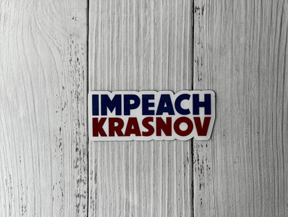 Impeach Krasnov Vinyl Decal or Magnet | Political Protest Sticker | Accountability Statement | Political Resistance Design