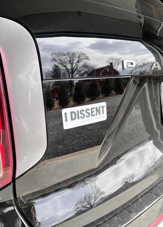I Dissent Ruth Bader Ginsburg Vinyl Decal or Magnet | Feminist Protest Sticker | Justice RBG Quote | Political Resistance Design