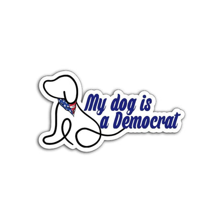 My Dog is a Democrat Vinyl Decal or Magnet | Political Humor Sticker | Dog Lovers Political Statement | Democratic Support Design