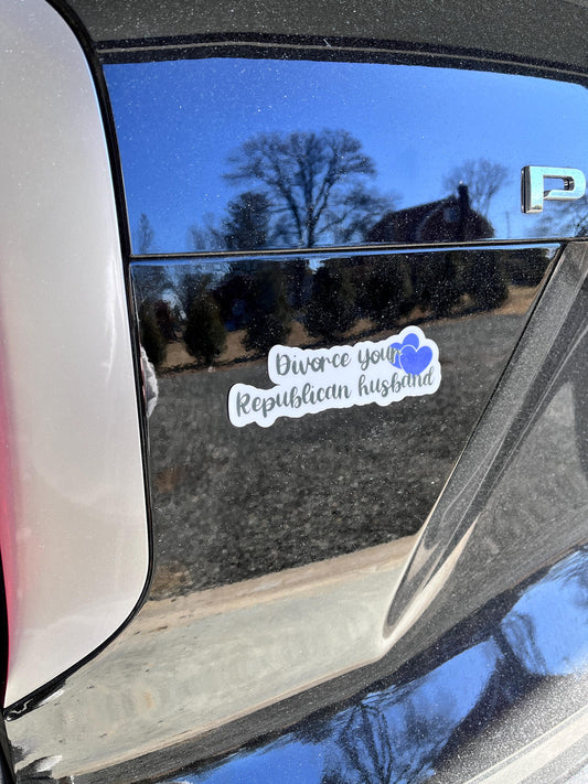 Divorce Your Republican Husband Vinyl Decal or Magnet | Political Humor Sticker | Anti-Republican Message | Feminist Protest Decal