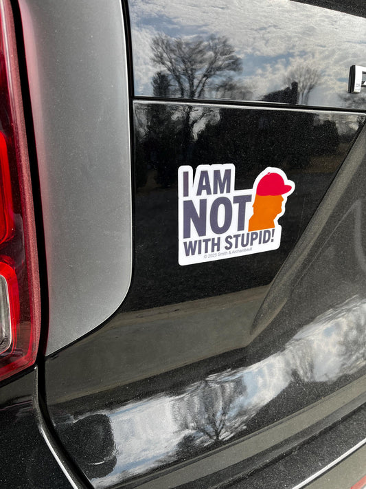 I Am Not With Stupid Vinyl Decal or Magnet | Anti-Trump Political Sticker | Progressive Protest Design | Satirical Statement