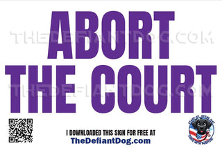Free printable protest sign that says 'Abort the Court' in large purple text