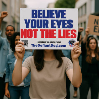 Person holding a sign that reads 'Believe your eyes not the lies' at a protest.