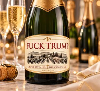 Fuck Trump Wine Label, Anti Trump Champagne Label, Political Wine Bottle Sticker, Funny Trump Gift, Resistance Party Label,  Celebration