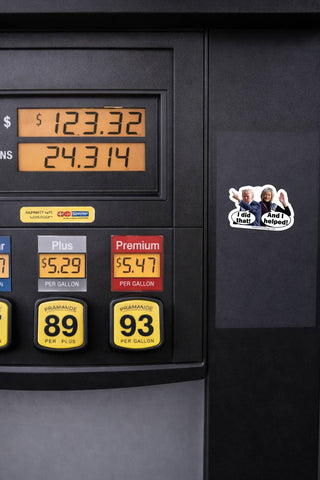 Anti Trump political sticker showing Donald Trump pointing with I did that speech bubble and Wyoming Senator  Cynthia Lummis saying And I helped gas pump meme vinyl decal displayed on fuel pump
