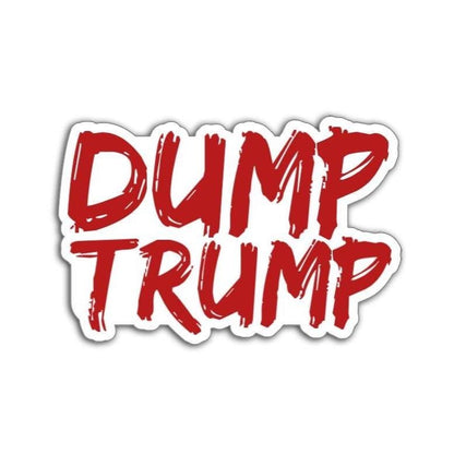 Bold red graffiti-style text that says “Dump Trump”—a rebellious magnet or decal for progressive voters and anti-Trump activists.