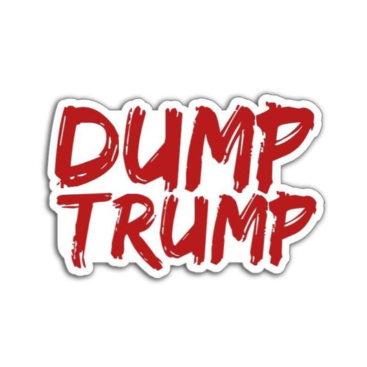 Bold red graffiti-style text that says “Dump Trump”—a rebellious magnet or decal for progressive voters and anti-Trump activists.