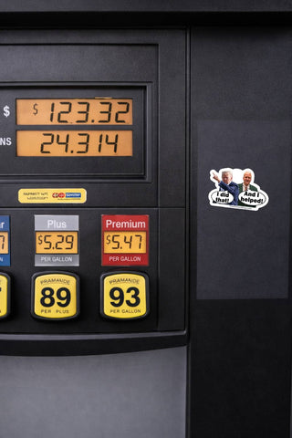 Anti Trump political sticker showing Donald Trump pointing with I did that speech bubble and Alaska Senator Dan Sullivan saying And I helped gas pump meme vinyl decal on fuel pump