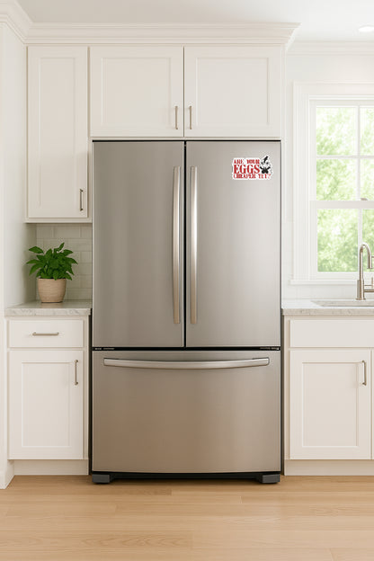 'Are Your Eggs Cheaper Yet?' magnet or vinyl decal displayed on a stainless steel refrigerator. A bold, high-quality political sticker perfect for cars, laptops, fridges, or toolboxes. Great for activists, protestors, or anyone fed up with fascism.