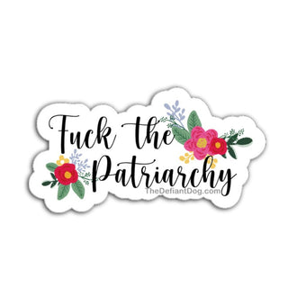 Sticker with floral design and text 'Fuck the Patriarchy' on a white background