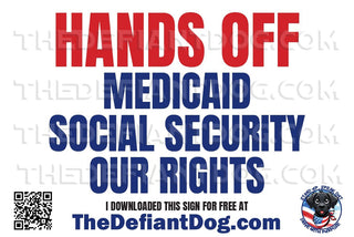 Free protest sign that says 'Hands Off Medicaid, Social Security, Our Rights' in bold red and blue text