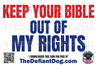 Free protest sign that says 'Keep Your Bible Out of My Rights' in bold red and blue text