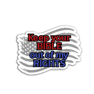 Sticker with text 'Keep your BIBLE out of my RIGHTS' on a white background