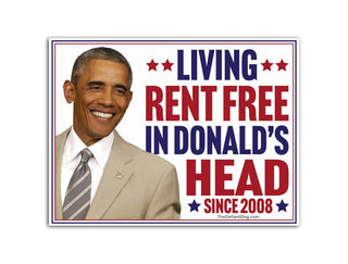 Barack Obama Living Rent Free in Trump's Head Since 2008 Sticker & Yard Sign | Funny Anti Trump Political Decal or Magnet