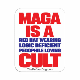 Sticker with text 'MAGA is a red hat wearing logic deficient pedophile loving cult' on a white background