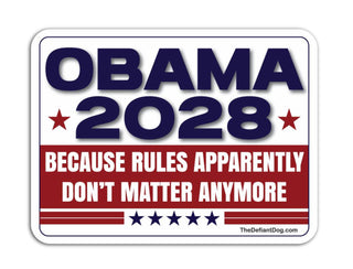Obama 2028 Because Rules Apparently Don’t Matter Anymore political sticker in red white and blue campaign design