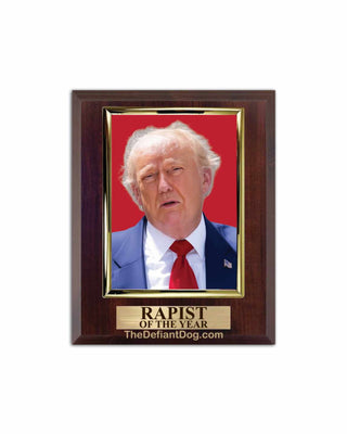 Plaque with a portrait of a Donald Trump on a red background, labeled 'Rapist of the Year'.
