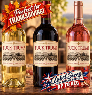 Fuck Trump Wine Label, Anti Trump Champagne Label, Political Wine Bottle Sticker, Funny Trump Gift, Resistance Party Label,  Celebration