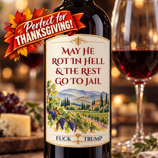 May He Rot in Hell Trump Wine Bottle Label, Anti Trump Wine Sticker, Fuck Trump Political Gift, Liberal Party Decor, Trump Protest Label
