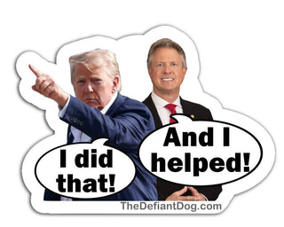 Anti Trump political sticker showing Donald Trump pointing with I did that speech bubble and Kansas Senator Roger Marshall saying And I helped gas pump meme vinyl decal displayed on fuel pump