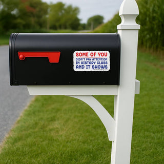 Some of you didn't pay attention in history class and it shows on a black mailbox