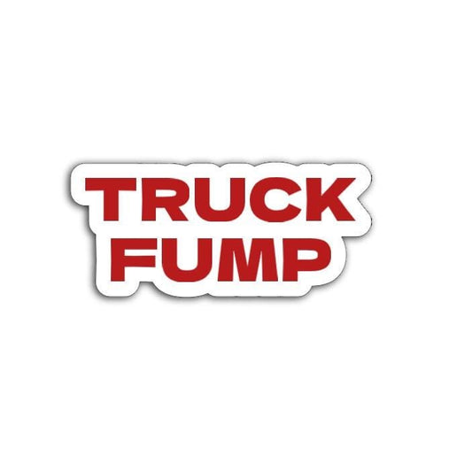 'Truck Fump' magnet or vinyl decal displayed with a slight shadow on a white background. A bold, high-quality political sticker perfect for cars, laptops, fridges, or toolboxes. Great for activists, protestors, or anyone fed up with fascism.
