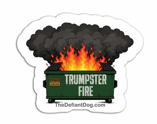 Sticker of a dumpster fire with flames and smoke, labeled 'Trumpster Fire', on a white background.
