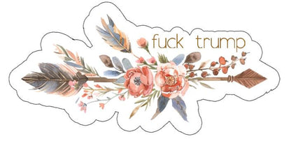 F*ck Trump with Subtle Dainty & Cute Flowers | Vinyl Decal or Magnet | Anti-Trump Feminine Protest Design | Political Statement